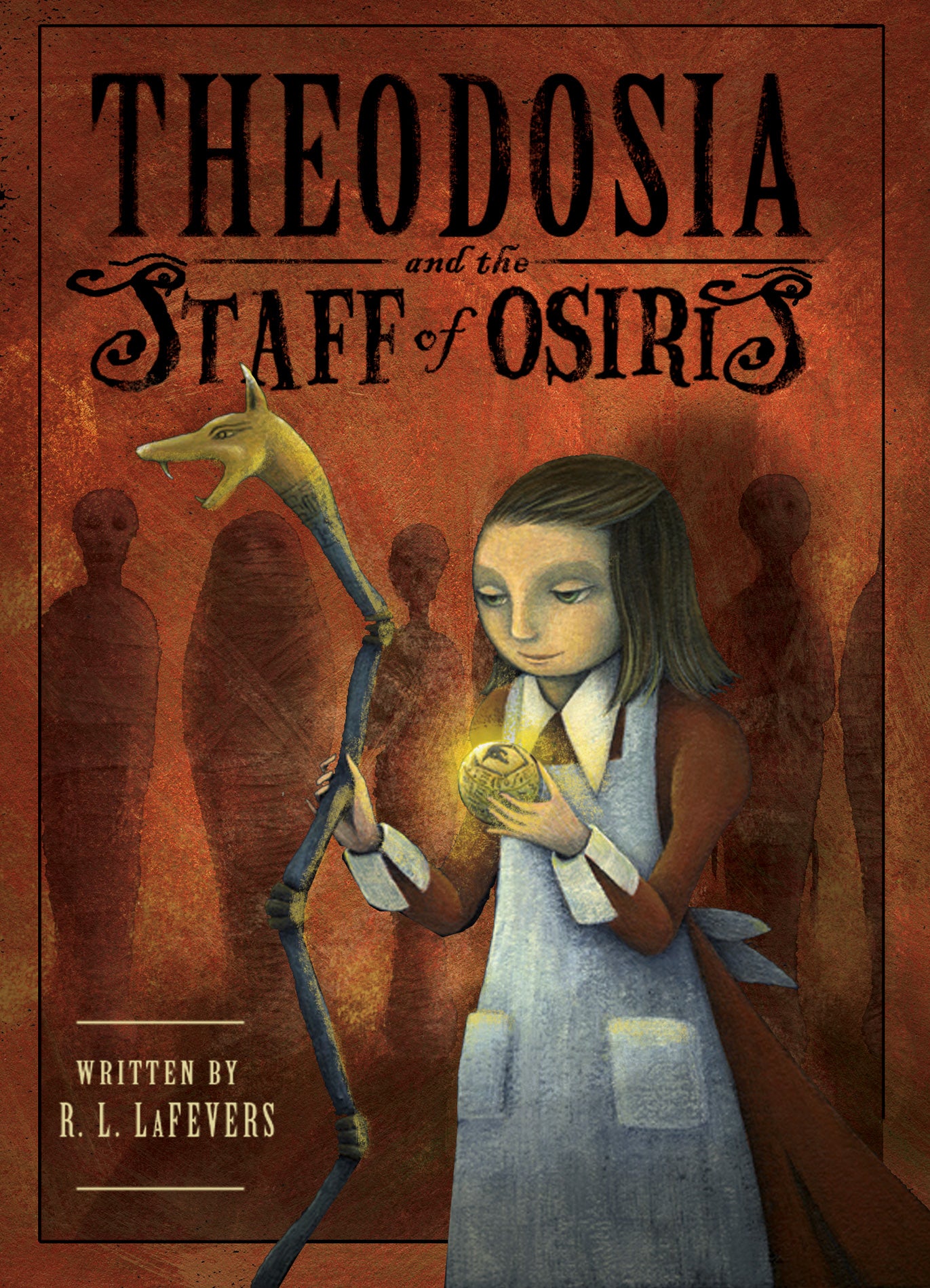 Theodosia #2: Theodosia & the Staff of Osiris by R.L. LaFevers