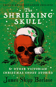 The Shrieking Skull by James Skipp Borlase - hardcvr