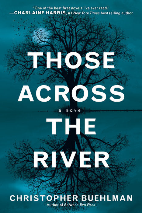 Those Across the River by Christopher Buehlman - tpbk