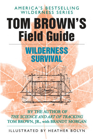 Field Guide to Wilderness Survival by Tom Brown