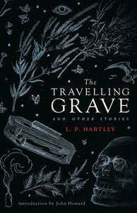 The Travelling Grave & Other Stories by L.P. Hartley