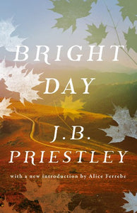 Bright Day by J.B. Priestley