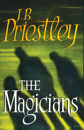 The Magicians by J.B. Priestley