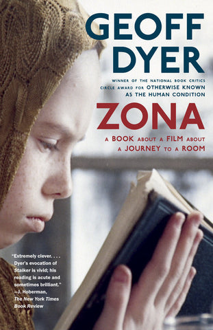 Zona: A Book about a Film about a Journey to a Room by Geoff Dyer